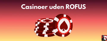 Casino Uden ROFUS - Bonus Uden Besvær Casino Uden ROFUS - Bonus Uden Besvær