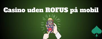 Casino Uden ROFUS Sådan Finder Du Bonusser Uden Begrænsninger
